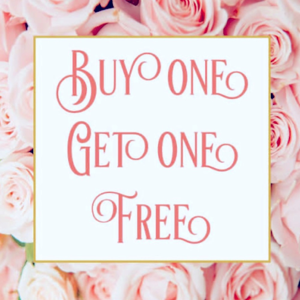 Buy 1 get 1 free.